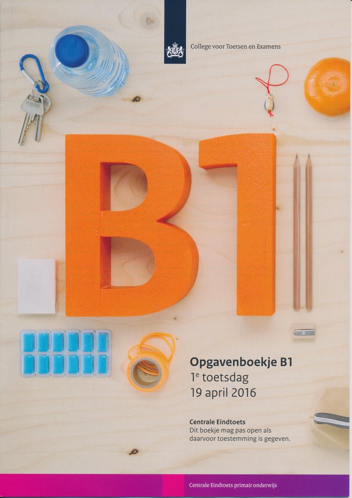Centrale Eindtoets opgavenboekje B1 2016