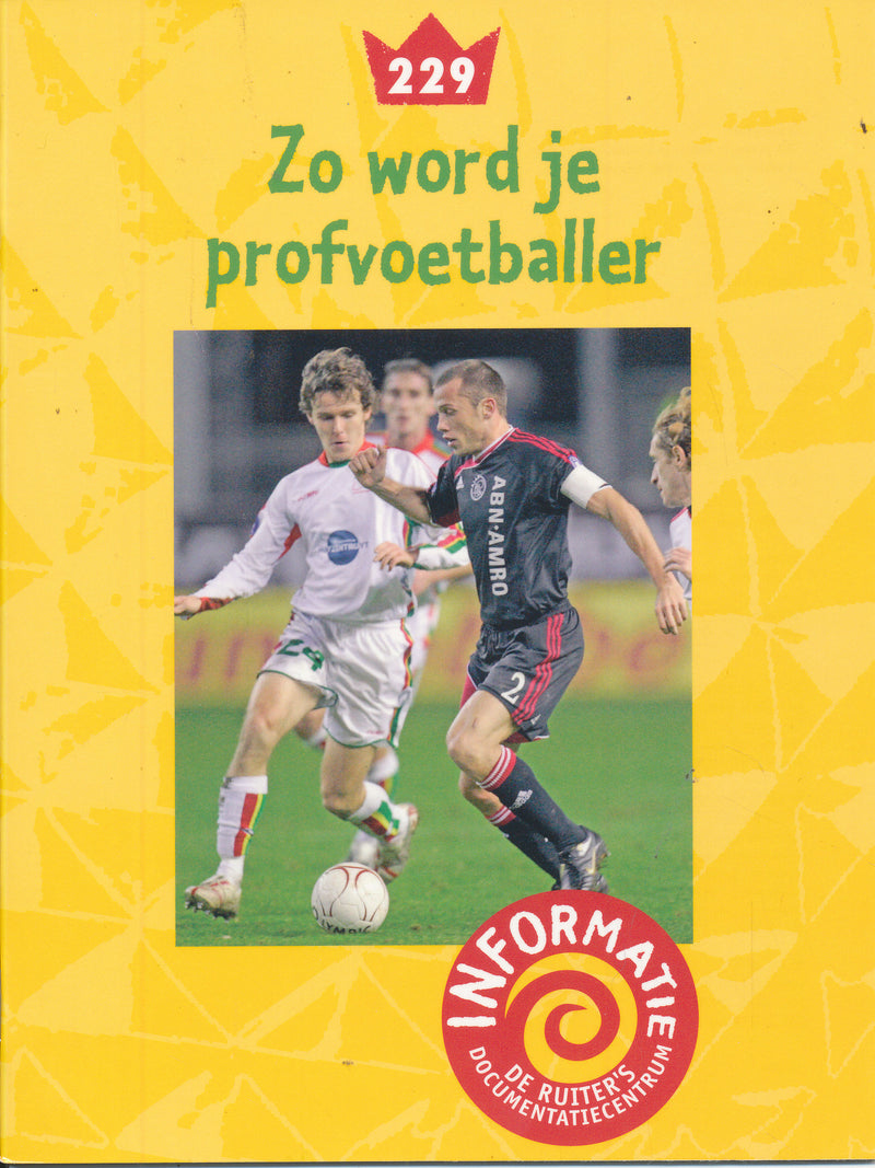 De Ruiter's informatie 229 Zo word je profvoetballer