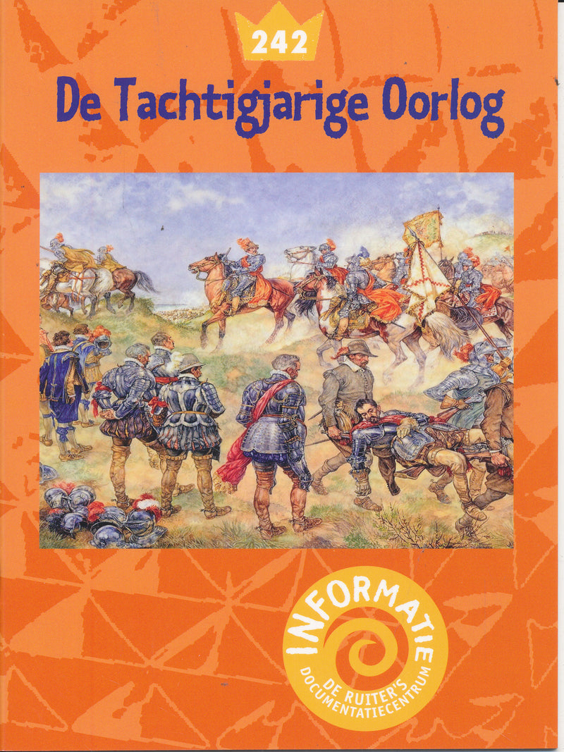 De Ruiter's informatie 242 De Tachtigjarige Oorlog