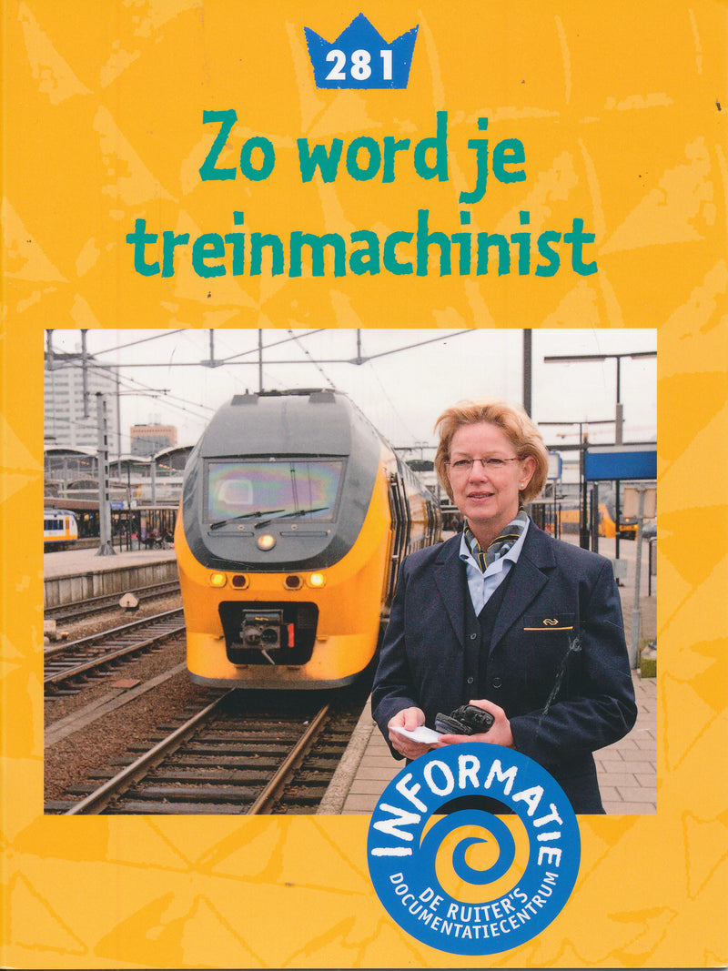 De Ruiter's informatie 281 Zo word je treinmachinist