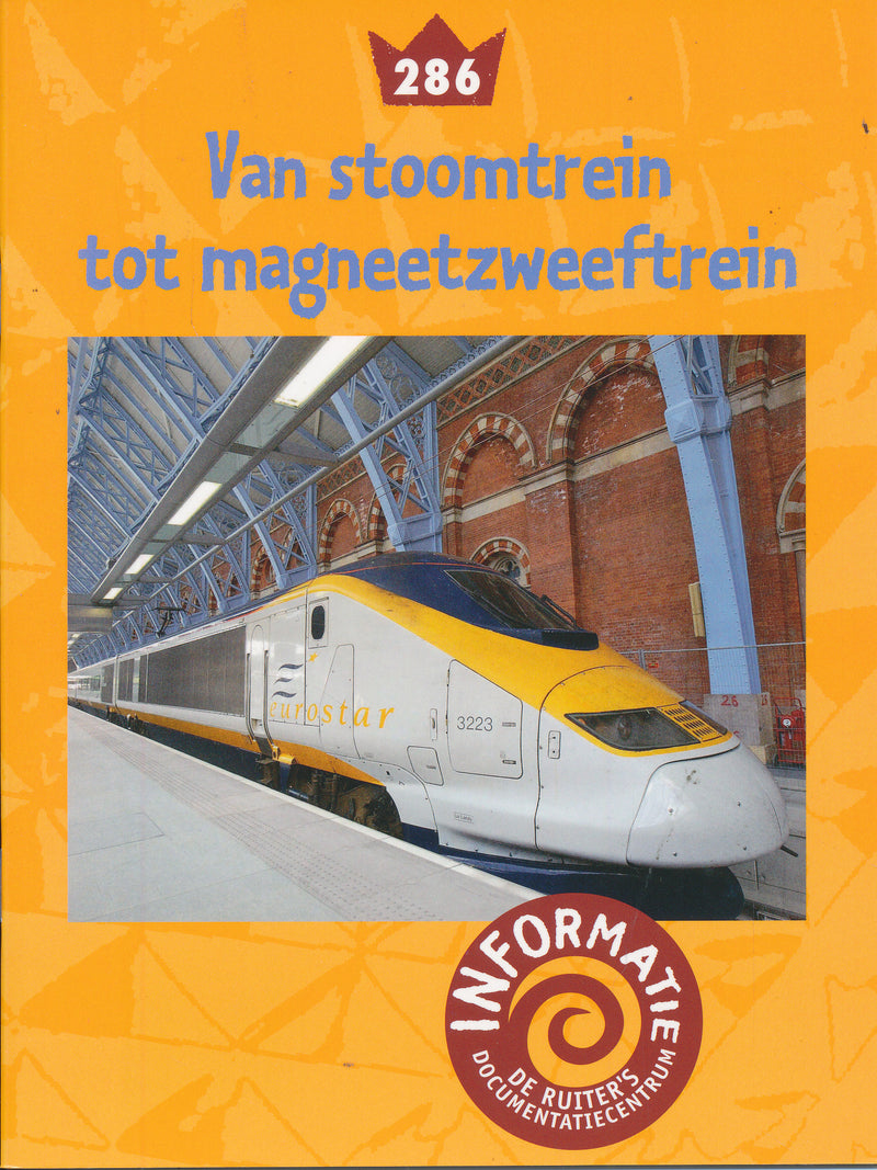 De Ruiter's informatie 286 Van stoomtrein tot magneetzweeftrein