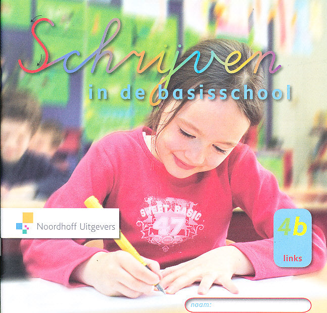 Schrijven in de basisschool Versie 3 Schrijfschrift 4B-L groep 4 (per 5 stuks)