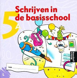 Schrijven in de basisschool (2) Schrijfschrift 5A linkshandig