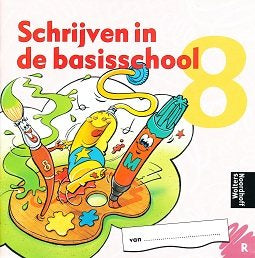 Schrijven in de basisschool (2) Schrijfschrift 8 rechtshandig