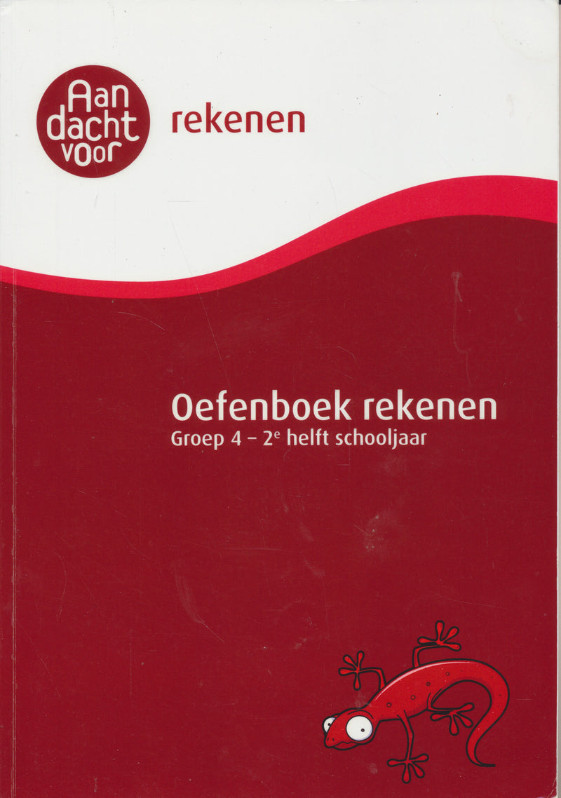 Aandacht voor rekenen Oefenboek 2e helft schooljaar groep 4
