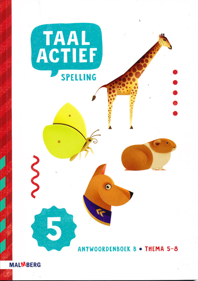 Taal Actief versie 5 Antwoordenboek B Spelling Thema 5-8 groep 5