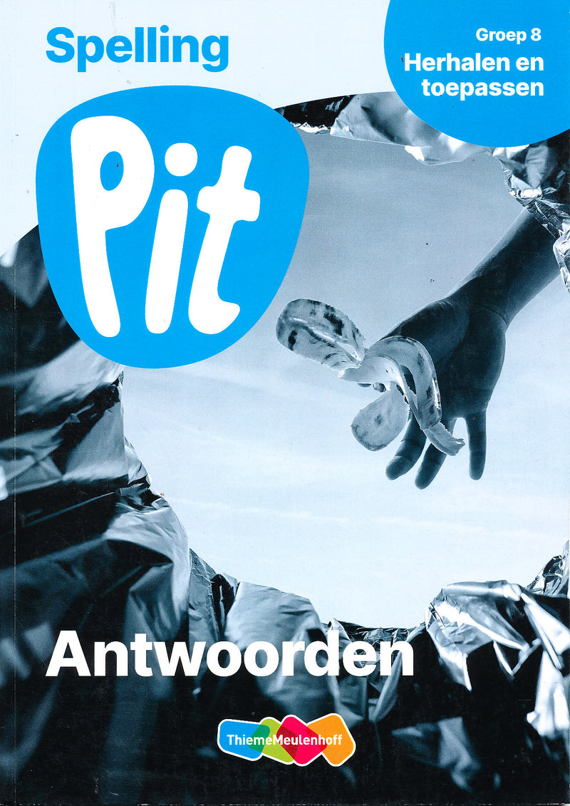Pit Antwoorden Spelling Herhalen en toepassen groep 8