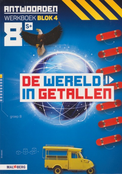 De wereld in Getallen versie 5 Antwoorden Blok 4 groep 8 S plus