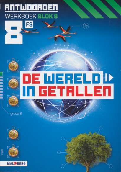 De wereld in Getallen versie 5 Antwoorden Blok 8 groep 8 FS