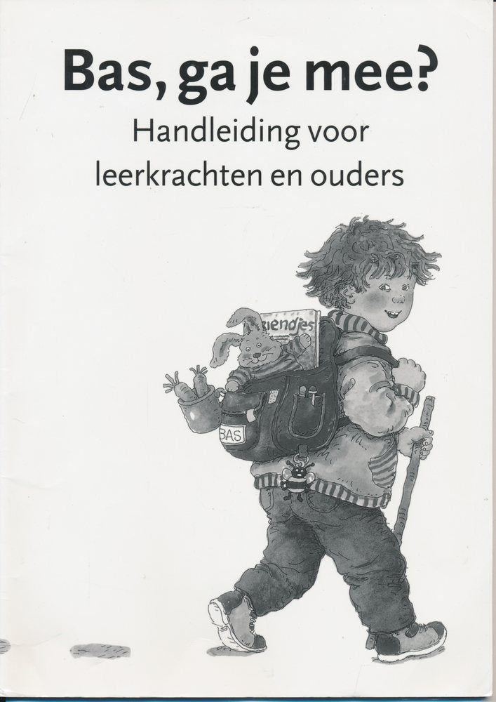 Bas, ga je mee? Handleiding voor leerkrachten en ouders