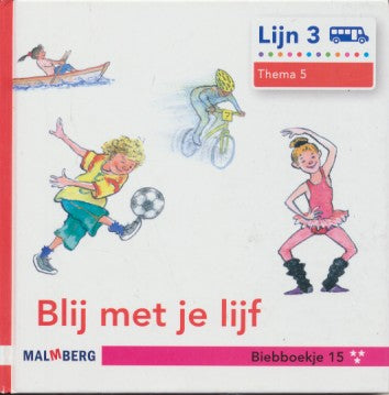 Lijn 3 Biebboekje 15***, thema 5, Blij met je lijf