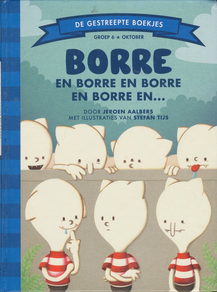 De gestreepte boekjes Borre en borre en borre en borre en... groep 6