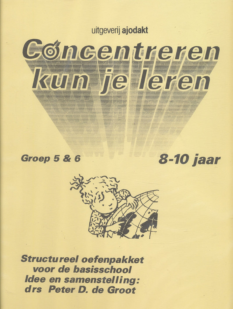 Concentreren kun je leren Groep 5 en 6  (8-10 jaar)