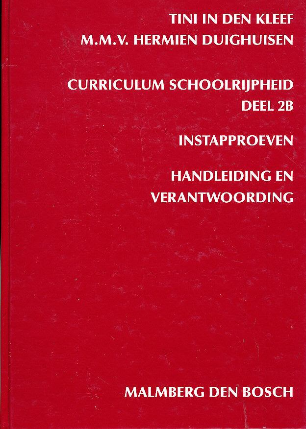 Curriculum Schoolrijpheid Deel 2B Instapproeven handleiding en verantwoording