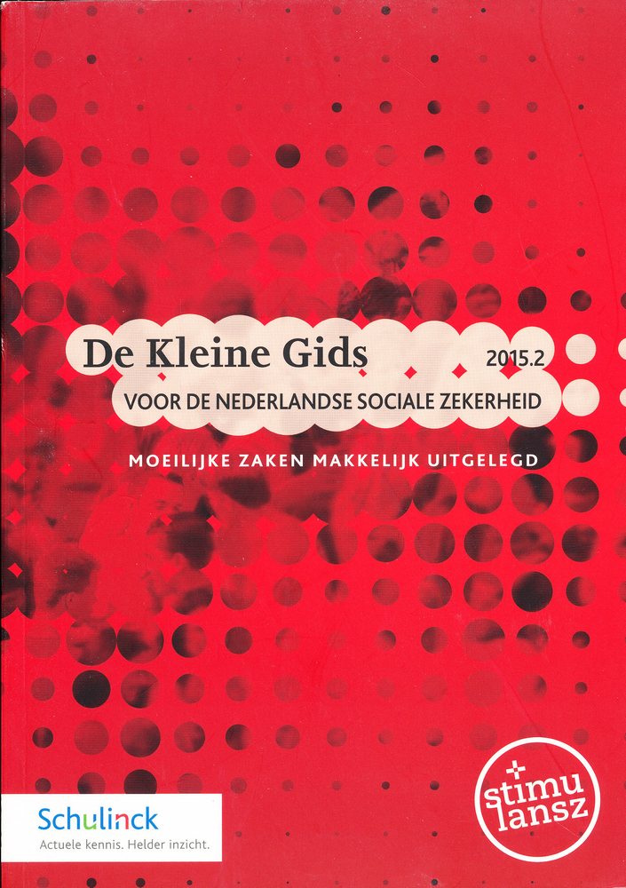 De kleine gids voor de nederlandse sociale zekerheid 2015.2