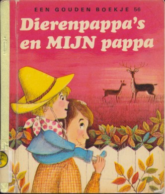 Gouden boekje; Dierenpappa's en MIJN pappa