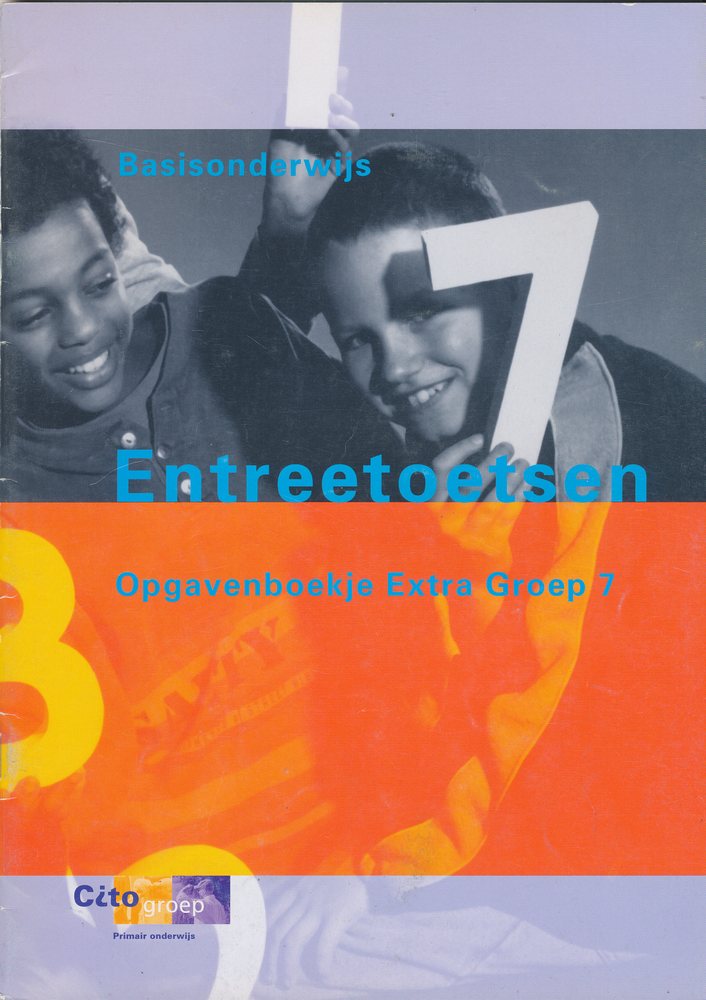 Entreetoets CITO EXTRA oranje groep 7