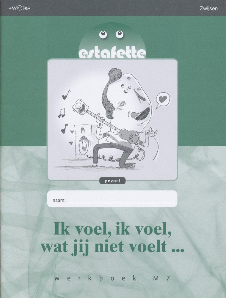 Estafette werkboek M7 Ik voel, ik voel, wat jij niet voelt... (per stuk)