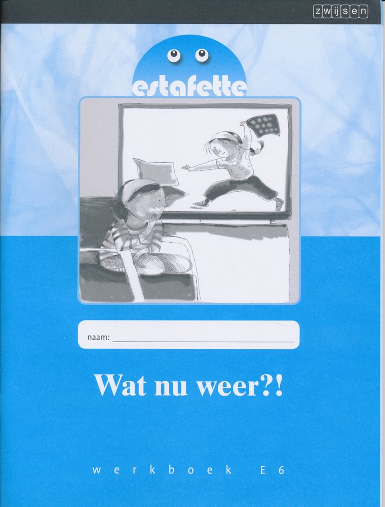 Estafette Nieuw Werkboek E6 Wat nu weer?! (per stuk)