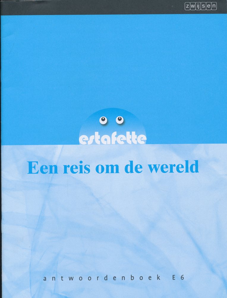 Estafette nieuw antwoordenboek E6. Een reis om de wereld.