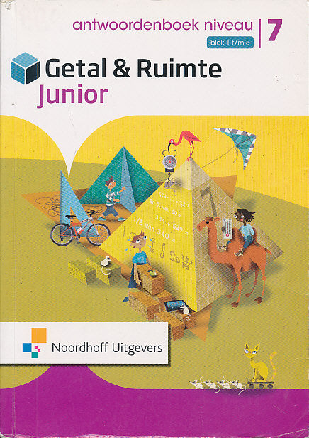 Getal en Ruimte Junior Antwoorden Leerwerkboek NIVEAU blok 1 t/m 5 groep 7