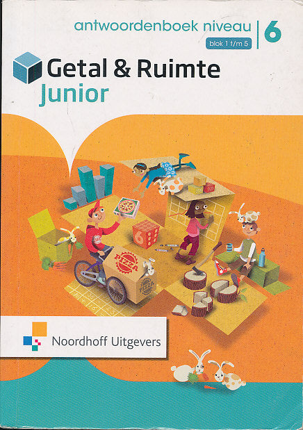 Getal en Ruimte Junior Antwoorden Leerwerkboek NIVEAU blok 1 t/m 5 groep 6
