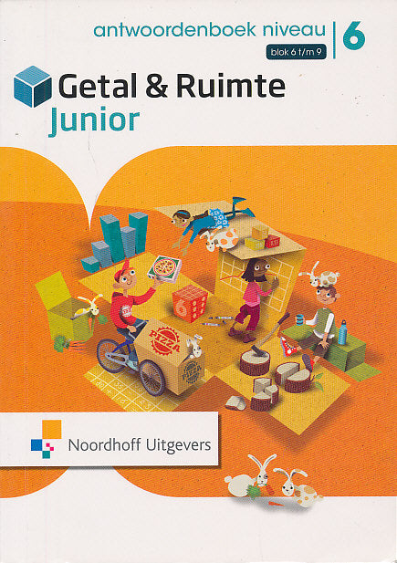 Getal en Ruimte Junior Antwoorden Leerwerkboek NIVEAU blok 6 t/m 9 groep 6