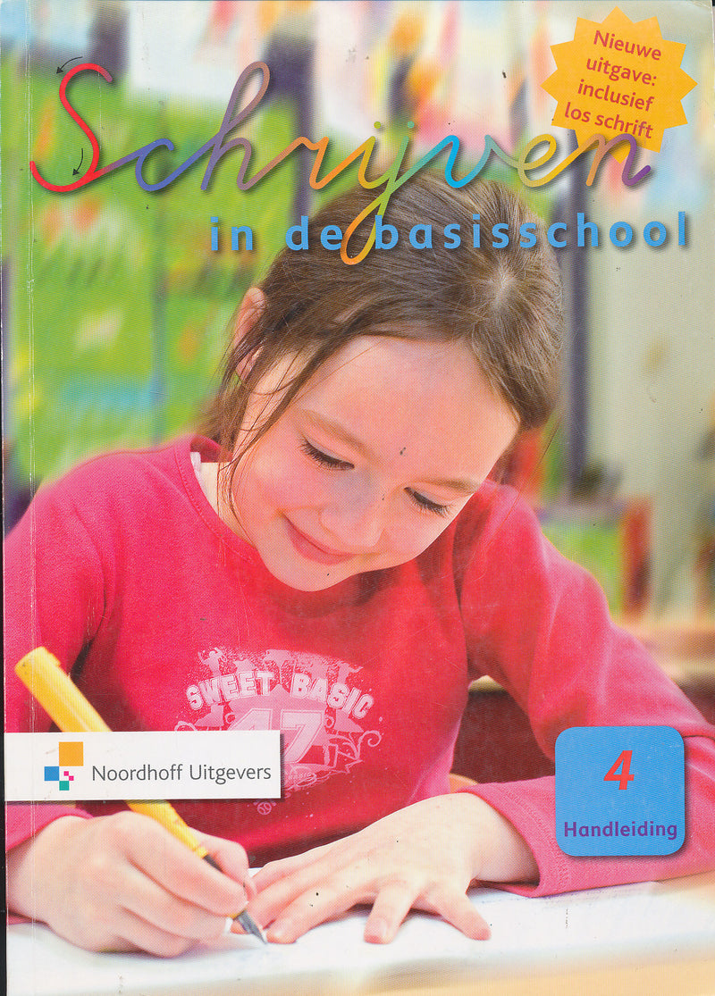 Schrijven in de Basisschool versie 3 Handleiding Nieuwe uitgave groep 4