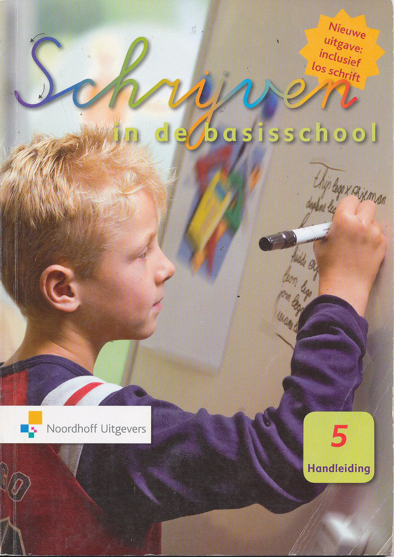 Schrijven in de Basisschool versie 3 Handleiding Nieuwe uitgave groep 5