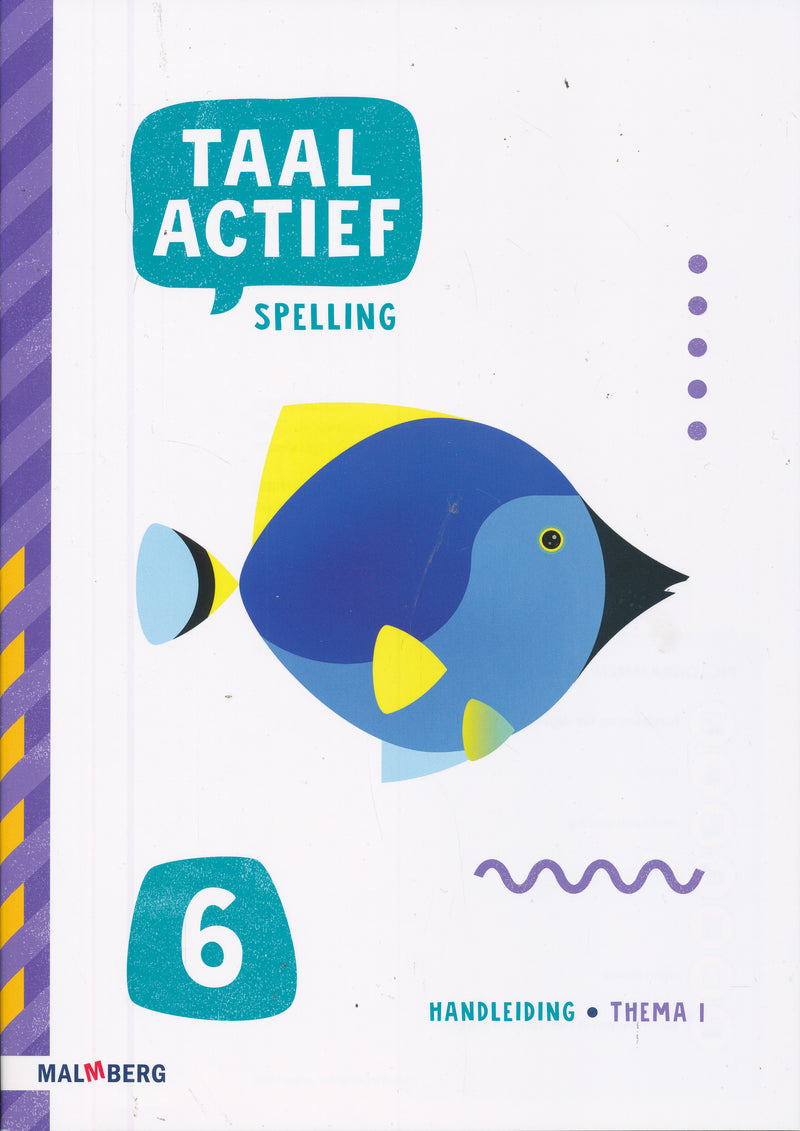 Taal Actief versie 5 Handleiding Spelling thema 1 groep 6