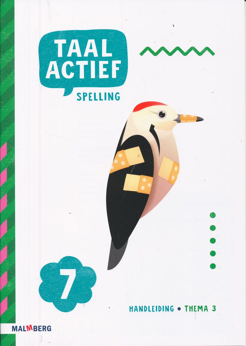 Taal Actief versie 5 Handleiding Spelling thema 3 groep 7