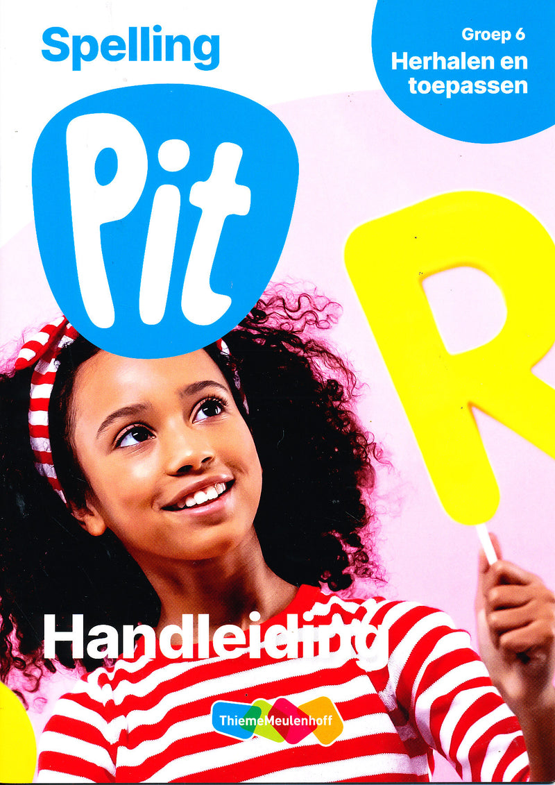 Pit Handleiding Spelling Herhalen en toepassen groep 6