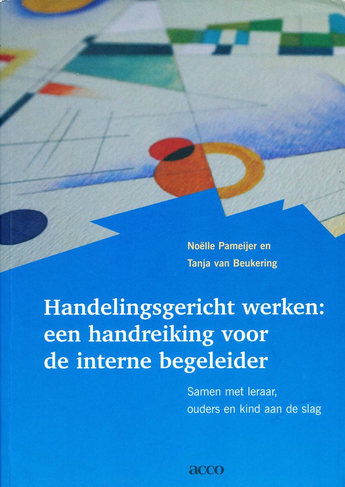Handelingsgericht werken: een handreiking voor de interne begeleider