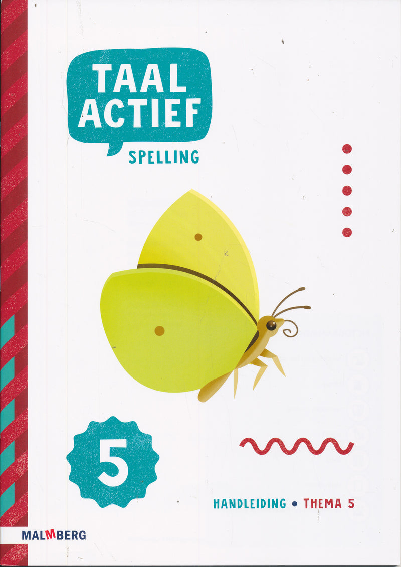 Taal Actief versie 5 Handleiding Spelling thema 5 groep 5