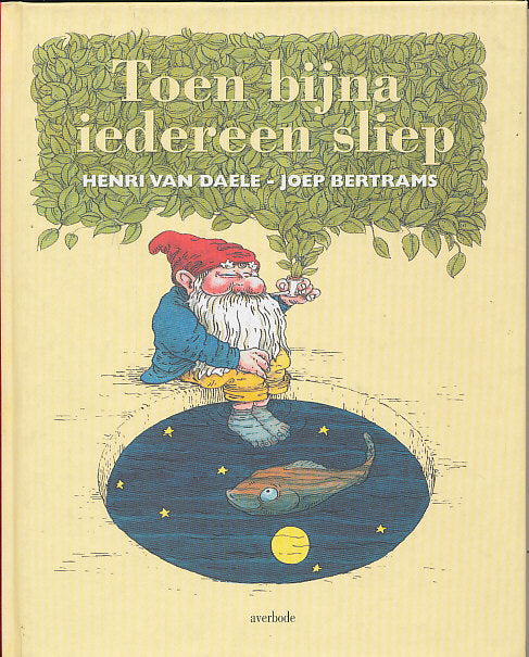 Toen bijna iedereen sliep