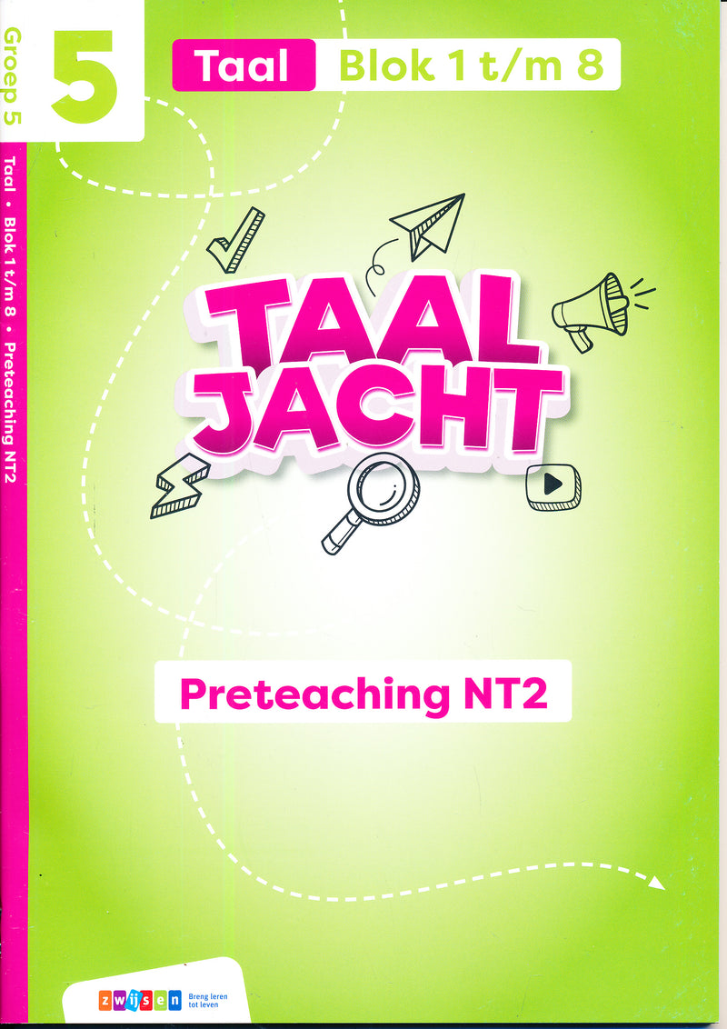Taaljacht Handleiding Preteaching NT2  blok 1 t/m 8 groep 5