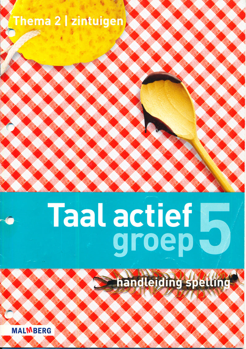 Taal Actief versie 4 Thema 2 Zintuigen Handleiding Spelling groep 5