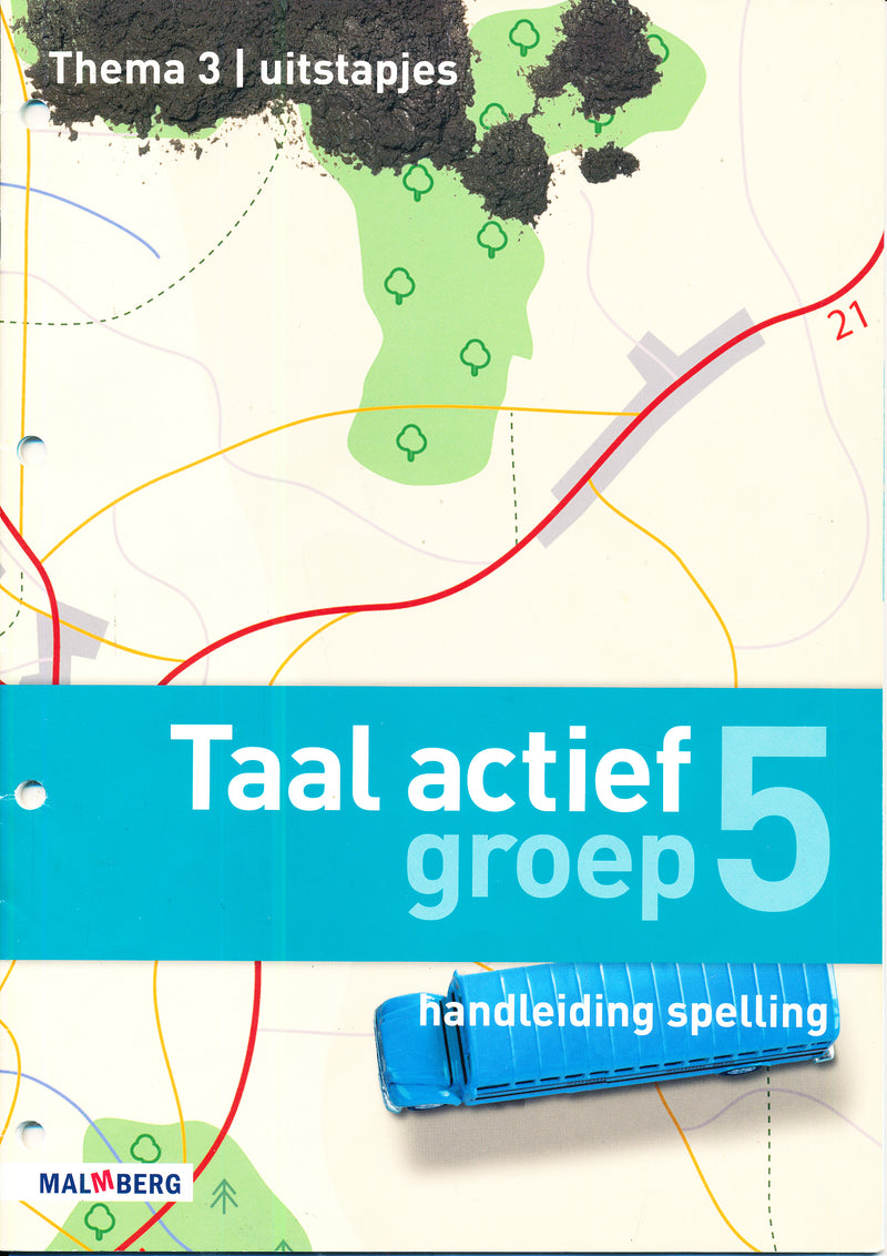 Taal Actief versie 4 Thema 3 Uitstapjes Handleiding Spelling groep 5
