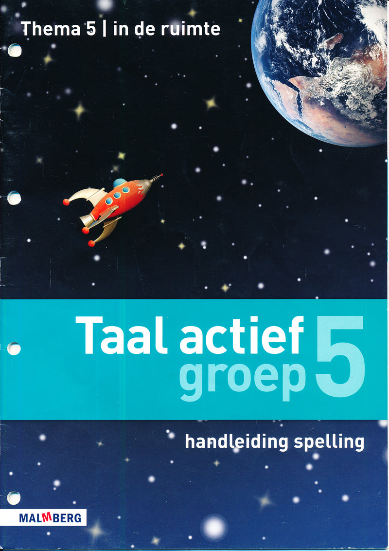Taal Actief versie 4 Thema 5 In de Ruimte Handleiding Spelling groep 5