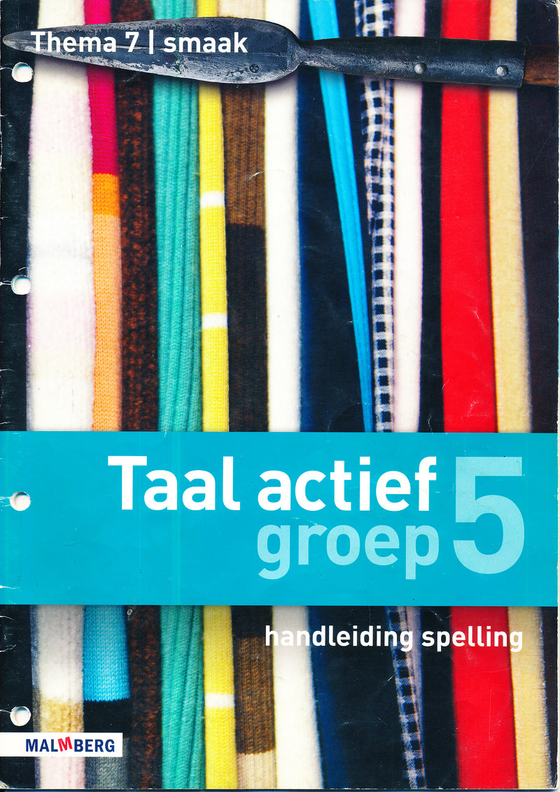 Taal Actief versie 4 Thema 7 Smaak Handleiding Spelling groep 5