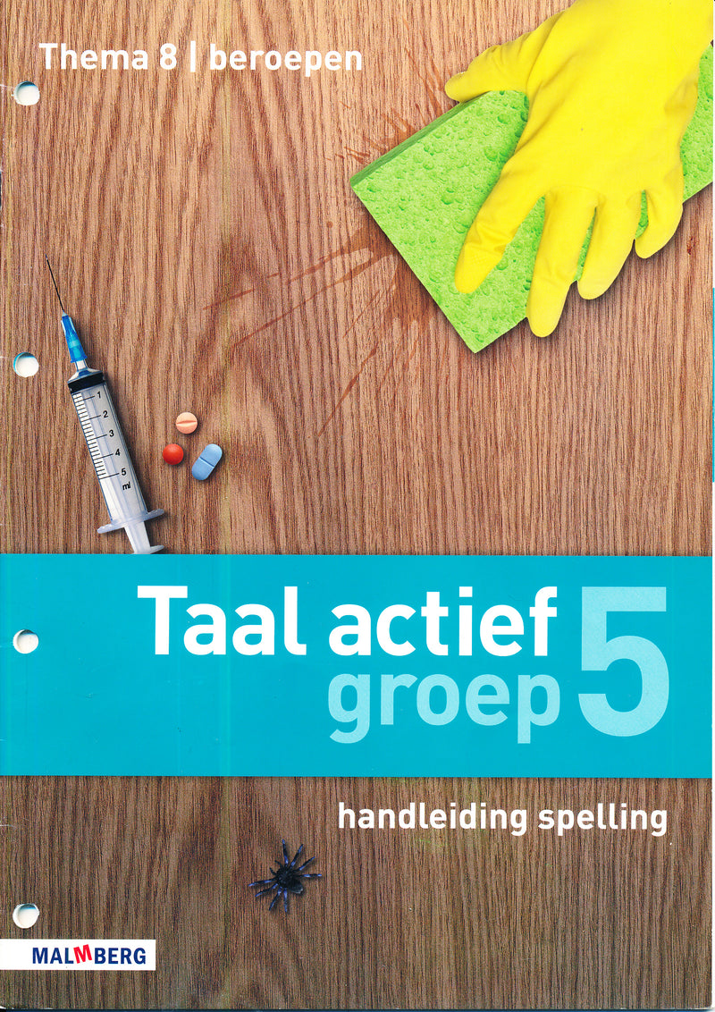 Taal Actief versie 4 Thema 8 Beroepen Handleiding Spelling groep 5