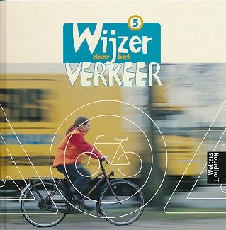 Wijzer door het verkeer versie 1 leerlingenboek groep 5