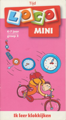 Mini Loco Tijd 1, ik leer klokkijken (6-7 jaar)