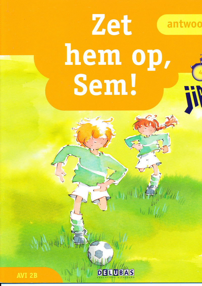 Jippie Antwoorden Zet hem op Sem! AVI 2B