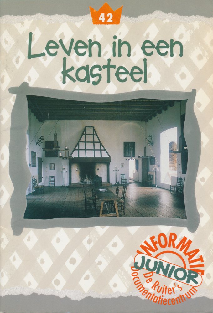 De Ruiter's Junior informatie 42 Leven in een kasteel