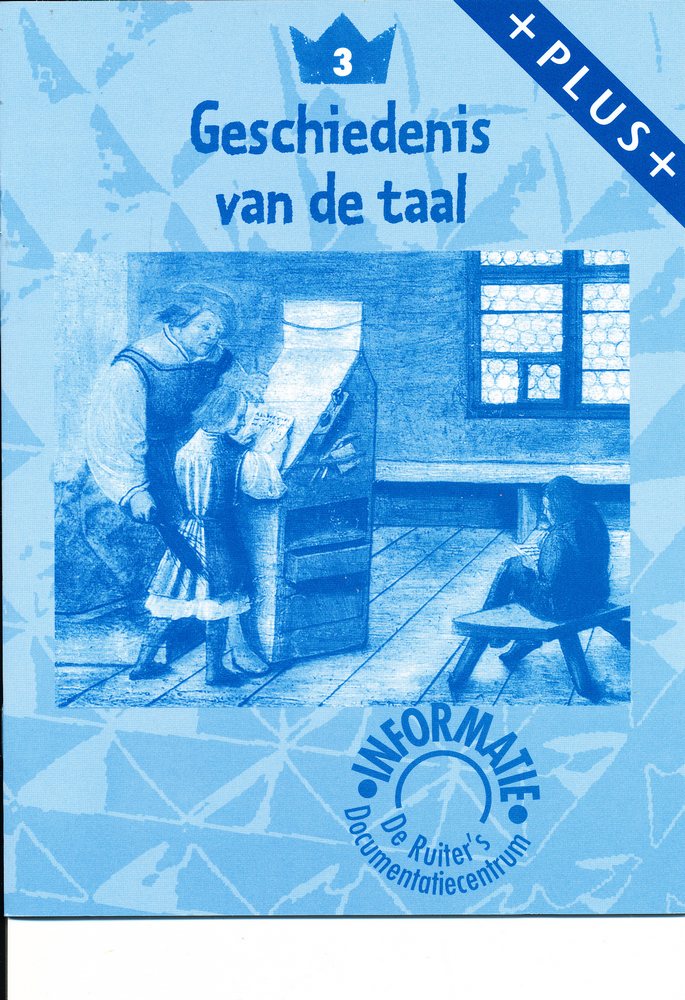 De Ruiter's Informatie Plus: 3 Geschiedenis vd Taal