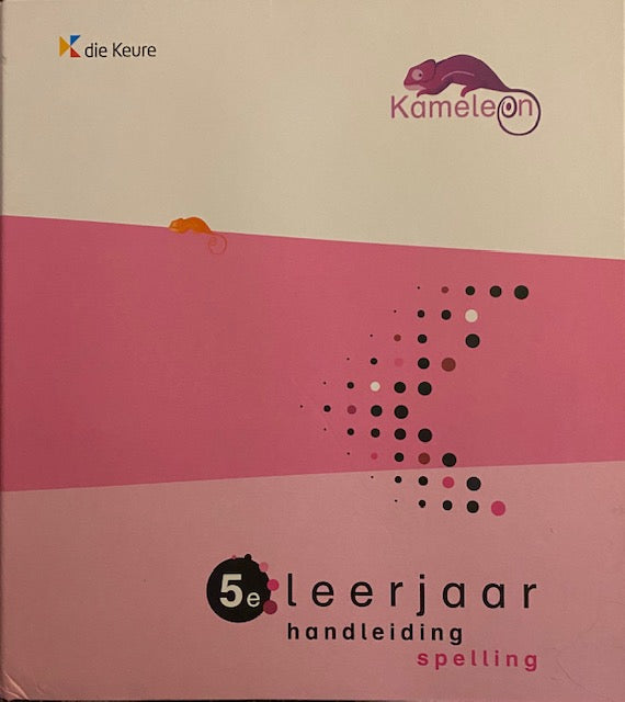 Kameleon Handleiding Spelling 5e leerjaar (thema 1-9, zie omschrijving)