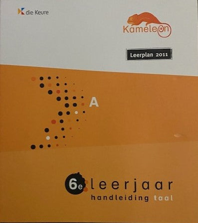 Kameleon Handleiding Taal A 6e leerjaar