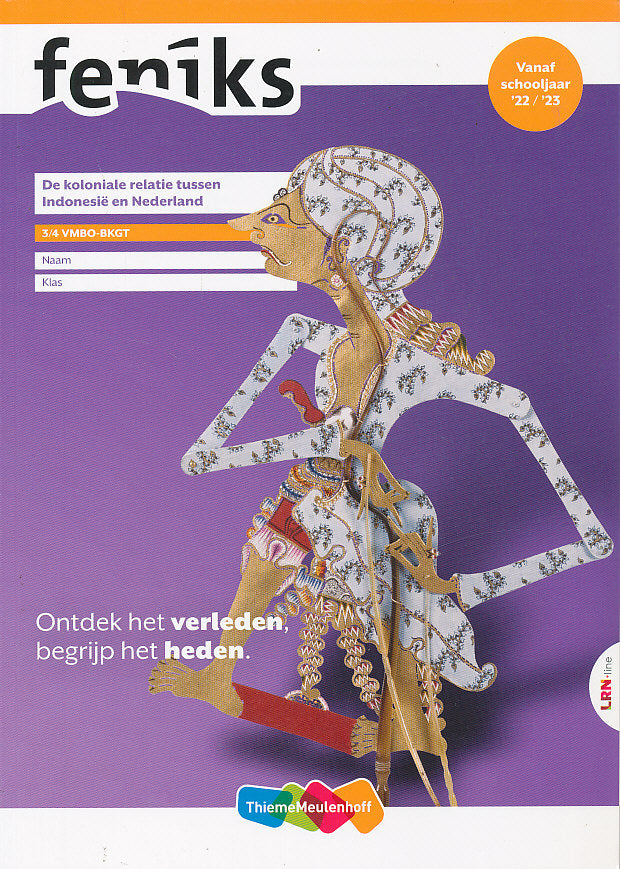 Feniks Geschiedenis Leerwerkboek 3/4 De koloniale relatie VMBO-BKGT