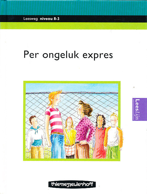 Leesweg Leesboek 8-3 Per ongeluk expres